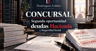 Segunda Oportunidad: deudas con Hacienda y Seguridad Social — Domínguez Lobato Abogados, área concursal